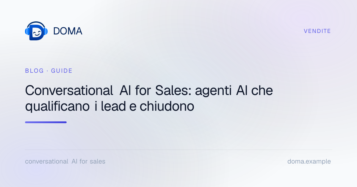Copertina: Conversational AI for Sales: agenti AI che qualificano i lead e chiudono